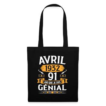 Avril 1932 91 Ans Que Je Suis Génial Anniversaire - Sac en tissu - noir - Devant