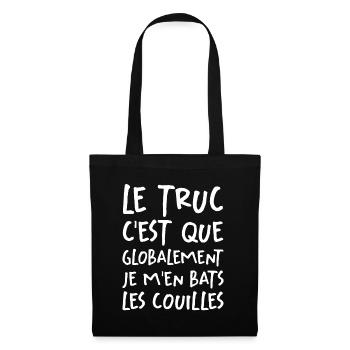 Le Truc C'est Que Je M'en Bats Les Couilles - Sac en tissu - noir - Devant
