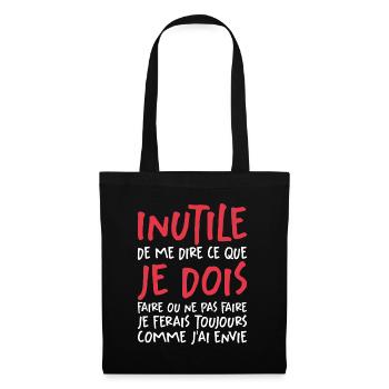 Inutile De Me Dire Ce Que Je Dois Faire - Sac en tissu - noir - Devant
