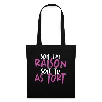 Soit J'ai Raison Soit Tu As Tort - Sac en tissu - noir - Devant