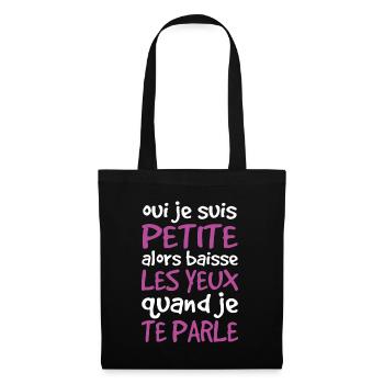 Oui Je Suis Petite Alors Baisse Les Yeux - Sac en tissu - noir - Devant