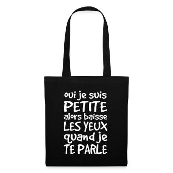 Oui Je Suis Petite Alors Baisse Les Yeux - Sac en tissu - noir - Devant
