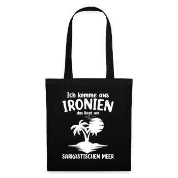Ich Komme Aus Ironien - Stoffbeutel - Schwarz - Vorne