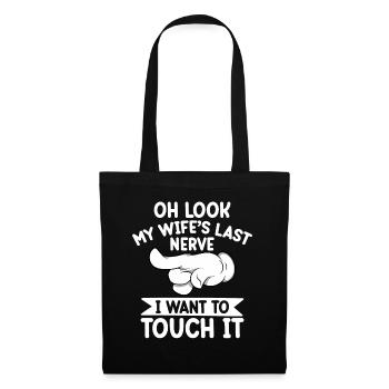 Oh regarde le dernier nerf de ma femme Je veux le toucher - Sac en tissu - noir - Devant