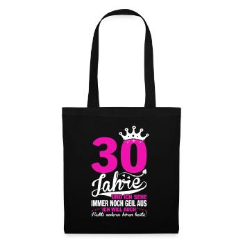 Ladies 30th Birthday Cute Birthday Slogan 30 Years - Stoffbeutel - Schwarz - Vorne