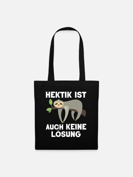 Hektik Ist Auch Keine Lösung - Stoffbeutel - Schwarz