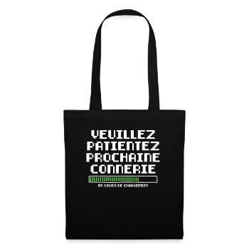 Veuillez Patienter Prochaine Connerie en Cours - Sac en tissu - noir - Devant