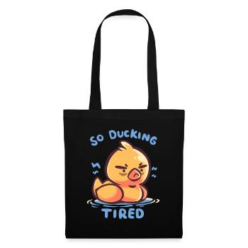 Also ducken wir uns müde - Stoffbeutel - Schwarz - Vorne