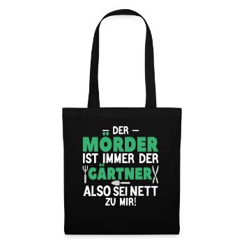 Mörder ist der Gärtner - Stoffbeutel - Schwarz - Vorne