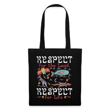 Respect for the Land, Respect for Life - Tote Bag - black - Front