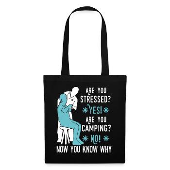 stressed? Yes! Are you camping? No! Now you know w - Tote Bag - black - Front
