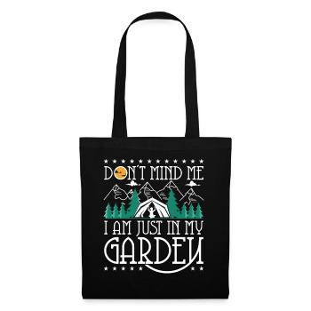 Don't mind me I am just in my garden - Tote Bag - black - Front