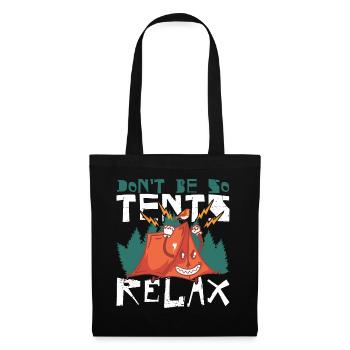 Don't be so tents Relax! - Stoffbeutel - Schwarz - Vorne