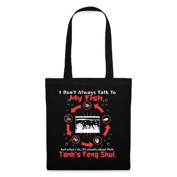 I don't always talk to my fish - Tote Bag - black - Front