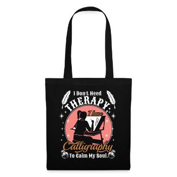 besoin d’une thérapie ; J’ai de la calligraphie pour calmer mon âme. - Sac en tissu - noir - Devant