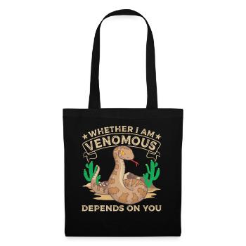 Whether I am venomous depends on you - Tote Bag - black - Front