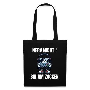 Lustiges Gaming Design Nerv nicht! Bin am Zocken - Stoffbeutel - Schwarz - Vorne