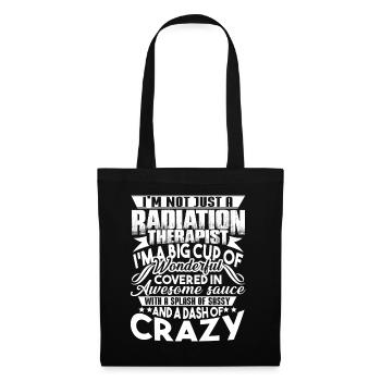 I am Not Just A Radiation Therapist - Tote Bag - black - Front