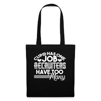Recruiter Recruiters Have Too Many - Tote Bag - black - Front