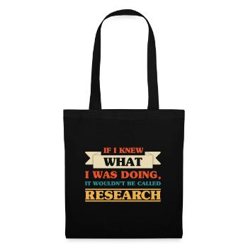 If I knew What I Was Doing - Funny Scientist Quote - Tote Bag - black - Front
