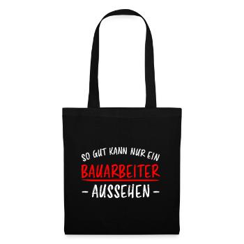 Bauarbeiter Lustiger Spruch Baustelle Job Geschenk - Stoffbeutel - Schwarz - Vorne