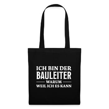Bauleiter Spruch Baustelle Fun Bauleiter Geschenk - Stoffbeutel - Schwarz - Vorne