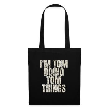 I'm Tom Doing Tom Things Funny Saying Gift - Tote Bag - black - Front
