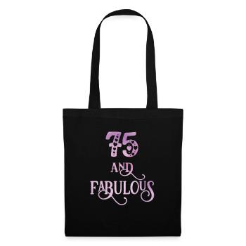Women 75 Years Old And Fabulous 75th Birthday - Tote Bag - black - Front