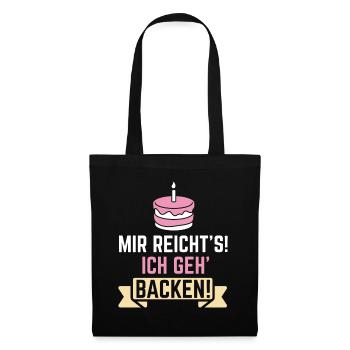 Mir Reichts Ich Geh Backen Lustiger Bäcker Spruch - Stoffbeutel - Schwarz - Vorne