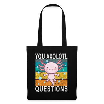 Axolotl. You Axolotl Questions. Drôle d’Axolotl - Sac en tissu - noir - Devant