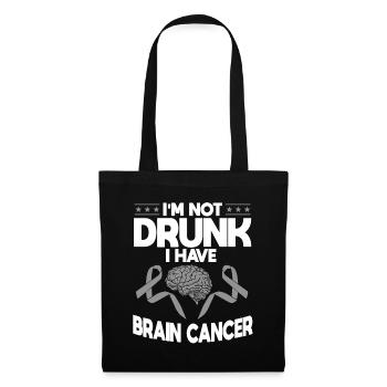 Je ne suis pas ivre, j’ai un cancer du cerveau - Sac en tissu - noir - Devant