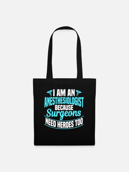 I'm An Anesthesiologist - Stoffbeutel - Schwarz