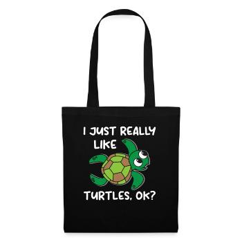 I Just Really Like Turtles. OK? - Sea Turtle - Tote Bag - black - Front