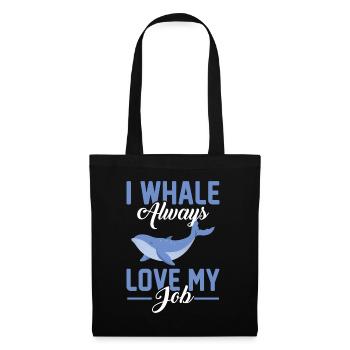 I Whale Always Love My Job - Marine Biologist Pun - Tote Bag - black - Front