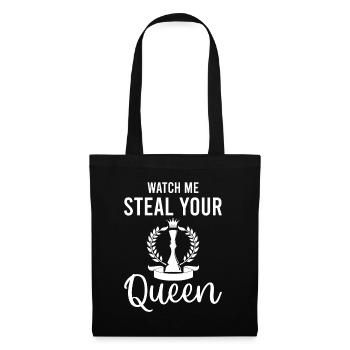 Watch Me Steal Your Queen - Checkmate Chess Playe - Stoffbeutel - Schwarz - Vorne