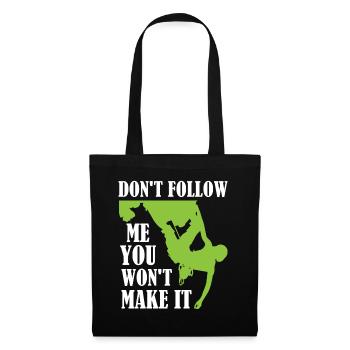 Bouldering - Don't Follow Me You Won't Make It - Tote Bag - black - Front