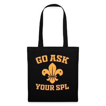 Scout Troop - Go ask your SPL - Hiking Scouting - Tote Bag - black - Front