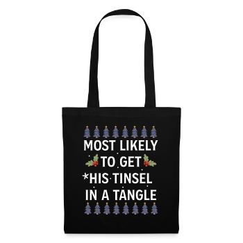 Christmas Most Likely To Get His Tinsel In A Tangl - Tote Bag - black - Front