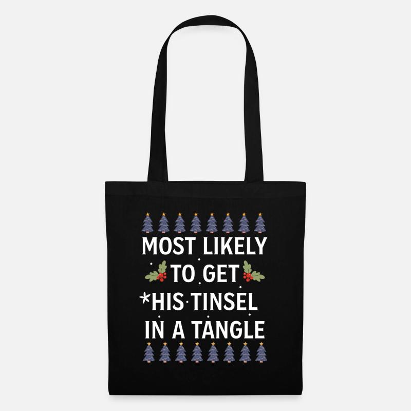 Christmas Most Likely To Get His Tinsel In A Tangl - Stoffbeutel - Schwarz