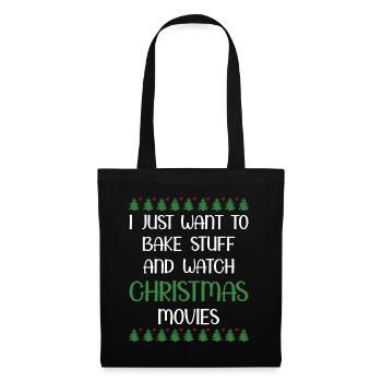 I Just Want To Bake Stuff And Watch Christmas Movi - Stoffbeutel - Schwarz - Vorne
