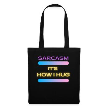 Sarcasm It s How I Hug Trending Ironic Saying - Tote Bag - black - Front