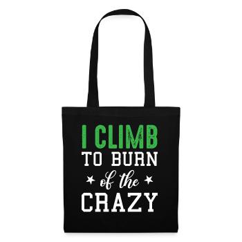 Escalade de bloc - I Climb To Burn Of Th - Sac en tissu - noir - Devant