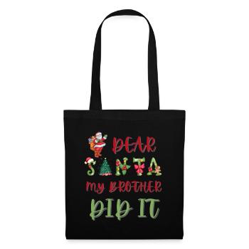 Dear Santa My Brother Did It Funny Christmas - Tote Bag - black - Front