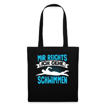 Schwimmer Wassersport Mir Reichts Ich Geh - Stoffbeutel - Schwarz - Vorne
