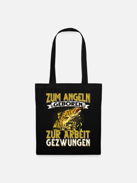 Zum Angeln Geboren Zur Arbeit Gezwungen Angeln - Stoffbeutel - Schwarz