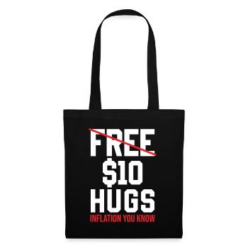 Inflation - Free 10 Dollar Hugs Inflation You Know - Tote Bag - black - Front