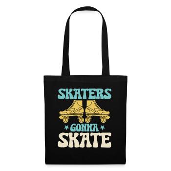 Roller Skating - Skaters Gonna Skate - Stoffbeutel - Schwarz - Vorne