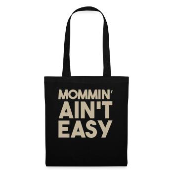 Mom Saying - Mommin Ain't Easy - Tote Bag - black - Front