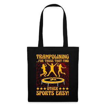 Trampolining for those that find other sport easy - Tote Bag - black - Front
