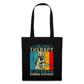 Ich brauche keine Therapie, ich brauche nur meinen Schäferhund - Stoffbeutel - Schwarz - Vorne
